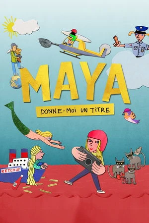  Maya, donne-moi un titre affiche 