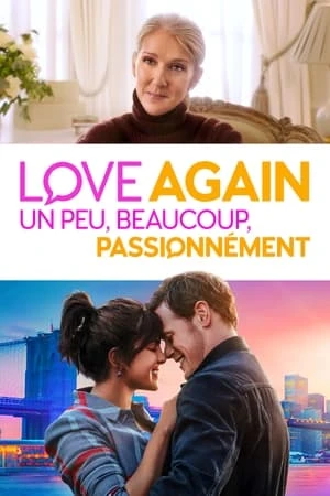 Regarder Love Again : Un peu, beaucoup, passionnément en streaming complet