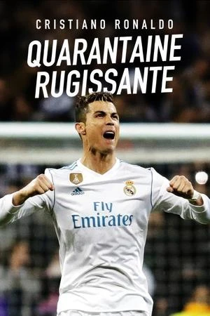 Regarder Cristiano Ronaldo : quarantaine rugissante en streaming complet