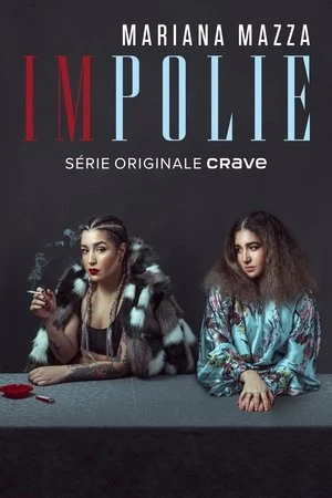 Regarder Mariana Mazza : impolie en streaming complet