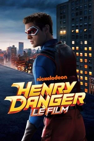 Regarder Henry Danger : Le Film en streaming complet