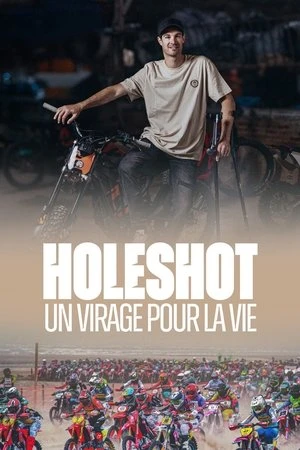  Holeshot : Un virage pour la vie affiche 