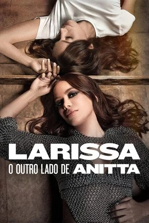 Regarder Larissa : L'autre facette d'Anitta en streaming complet