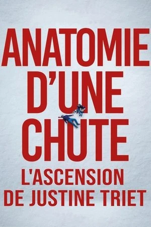 Regarder Anatomie d'une chute : L'ascension de Justine Triet en streaming complet