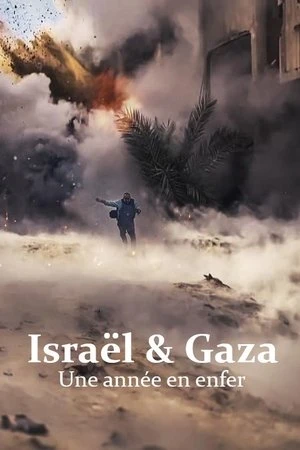 Regarder Israël et Gaza, une année en enfer en streaming complet