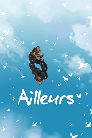 Regarder Ailleurs en streaming complet