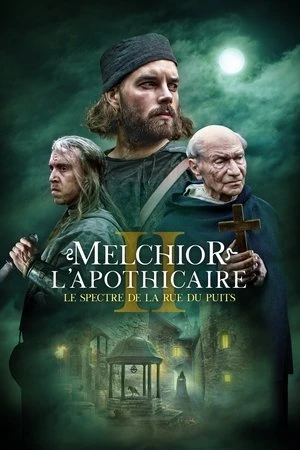Regarder Melchior l'apothicaire : Le spectre de la rue du Puits en streaming complet