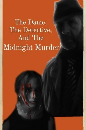 Regarder The Dame, The Detective, And The Midnight Murder en streaming complet