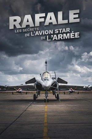 Regarder Rafale : Les Secrets de l'avion star de l'armée en streaming complet