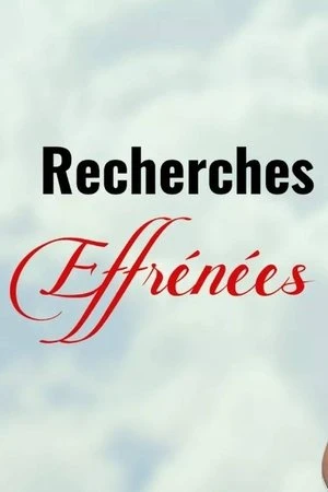 Regarder Recherches effrénées en streaming complet