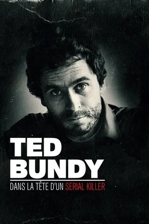 Regarder Ted Bundy : Entretien avec un serial killer en streaming complet