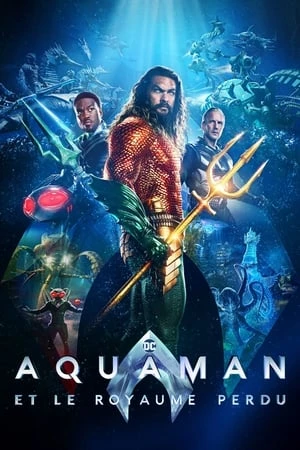Regarder Aquaman et le Royaume perdu en streaming complet