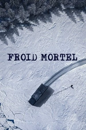 Regarder Froid mortel en streaming complet