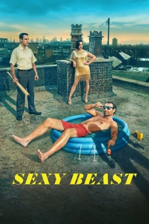 Regarder Sexy Beast - Saison 1 en streaming complet