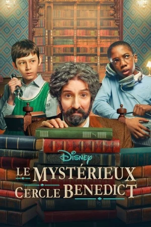 Regarder Le Mystérieux Cercle Benedict - Saison 1 en streaming complet