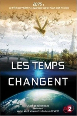 Regarder Les Temps changent en streaming complet