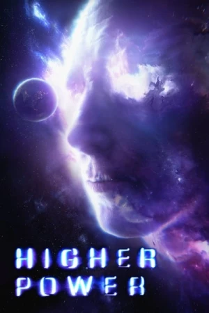 Regarder Higher Power en streaming complet