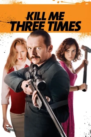 Regarder Kill Me Three Times en streaming complet