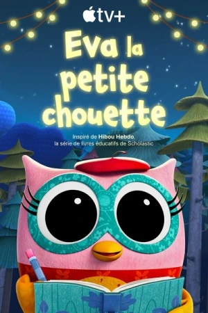 Regarder Eva la petite chouette - Saison 2 en streaming complet
