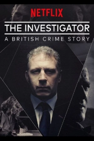 Regarder The Investigator: A British Crime Story - Saison 1 en streaming complet
