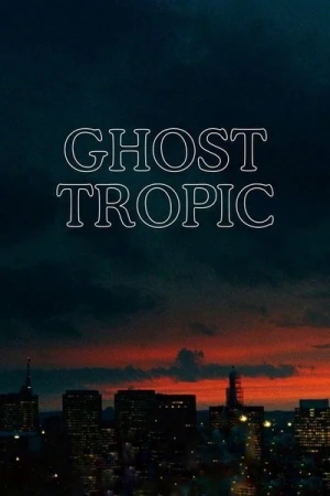 Regarder Ghost Tropic en streaming complet