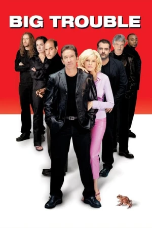 Regarder Big trouble en streaming complet