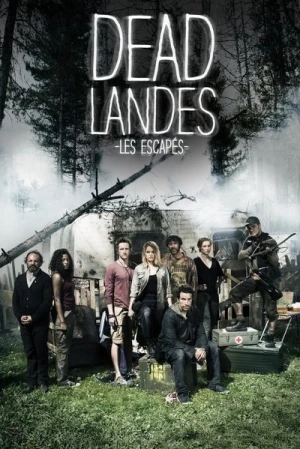 Regarder Dead Landes, les escapés - Saison 1 en streaming complet