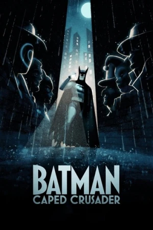 Regarder Batman : Caped Crusader - Saison 1 en streaming complet