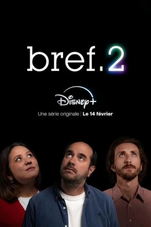 Regarder Bref - Saison 2 en streaming complet