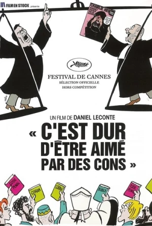 Regarder C'est dur d'être aimé par des cons en streaming complet