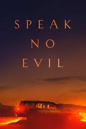 Speak No Evil - 2022 ( Ne dis rien )