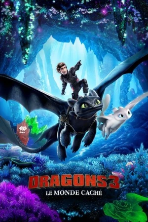 Regarder Dragons 3 : Le monde caché en streaming complet
