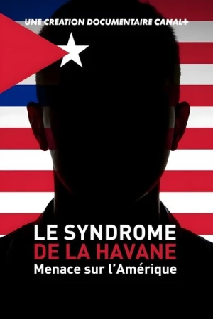  Le Syndrome de La Havane - Menace sur l’Amérique - Saison 1 affiche 