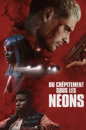 Regarder Du crépitement sous les néons en streaming complet