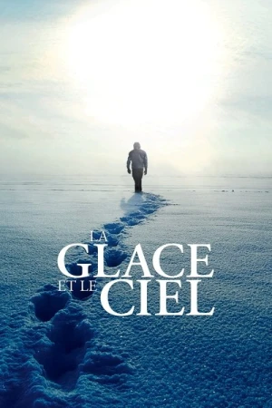 Regarder La glace et le ciel en streaming complet