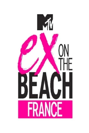 Regarder Ex On The Beach : France - Saison 1 en streaming complet