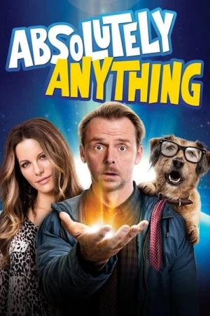 Regarder Absolutely Anything en streaming complet