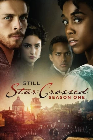 Regarder Still Star-Crossed - Saison 1 en streaming complet