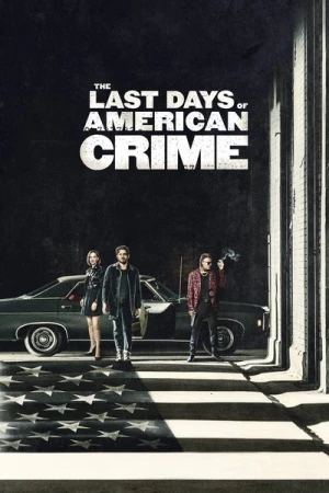 Regarder Les derniers jours du crime américain en streaming complet