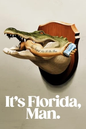 Regarder It's Florida, Man. - Saison 1 en streaming complet