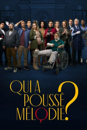 Regarder Qui a poussé Mélodie? - Saison 1 en streaming complet